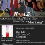 1st ep  “When I was walkin down the street”Release Tour ［ MARKING ］