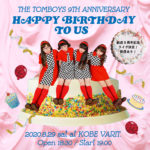 〜THE TOMBOYS 9TH ANNIVERSARY〜 HAPPY BIRTHDAY TO US
