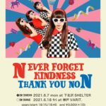 NEVER FORGET KINDNESS  〜Thank you Non! in KOBE〜
