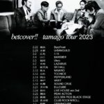 betcover!! 4th Album "卵" Release Tour
