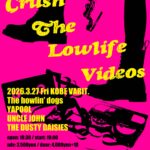 The howlin' dogs pre. "Crush The Lowlife Videos"
