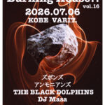 THE BLACK DOLPHINS presents 「Burning House!!」vol.16