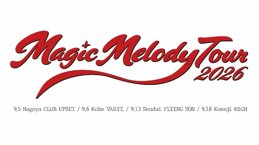 “MAGIC MELODY TOUR 2026”