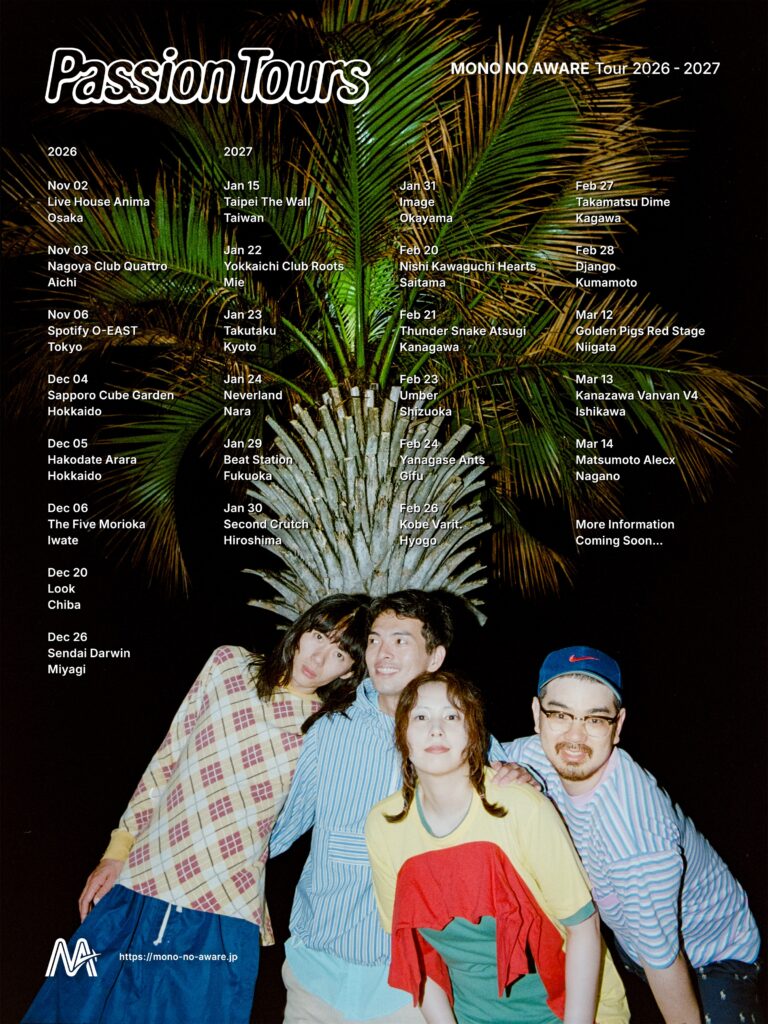 MONO NO AWARE Passion Tours