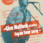 KOBE Goodies Collection ~Glen Matlock(SEX PISTOLS) Japan tour 2019 ~