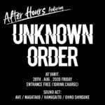After Hours featuring "UNKNOWN ORDER"