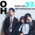 WHITE JAM 37ヶ所ツアー ～10th Anniversary Live Tour～