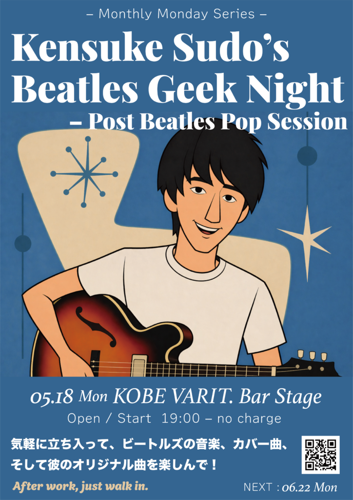 -Monthly Monday Series- Kensuke Sudo’s Beatles Geek Night -Post Beatles Pop Session