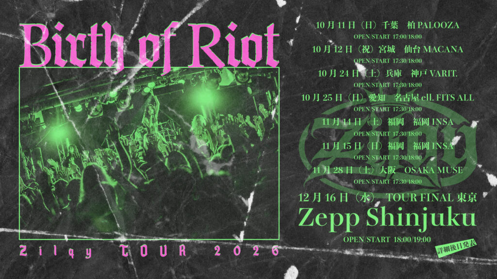 Zilqy Tour 2026 「Birth of Riot」