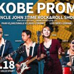 KOBE PROM UNCLE JOHN 3TIME ROCK&ROLL SHOW